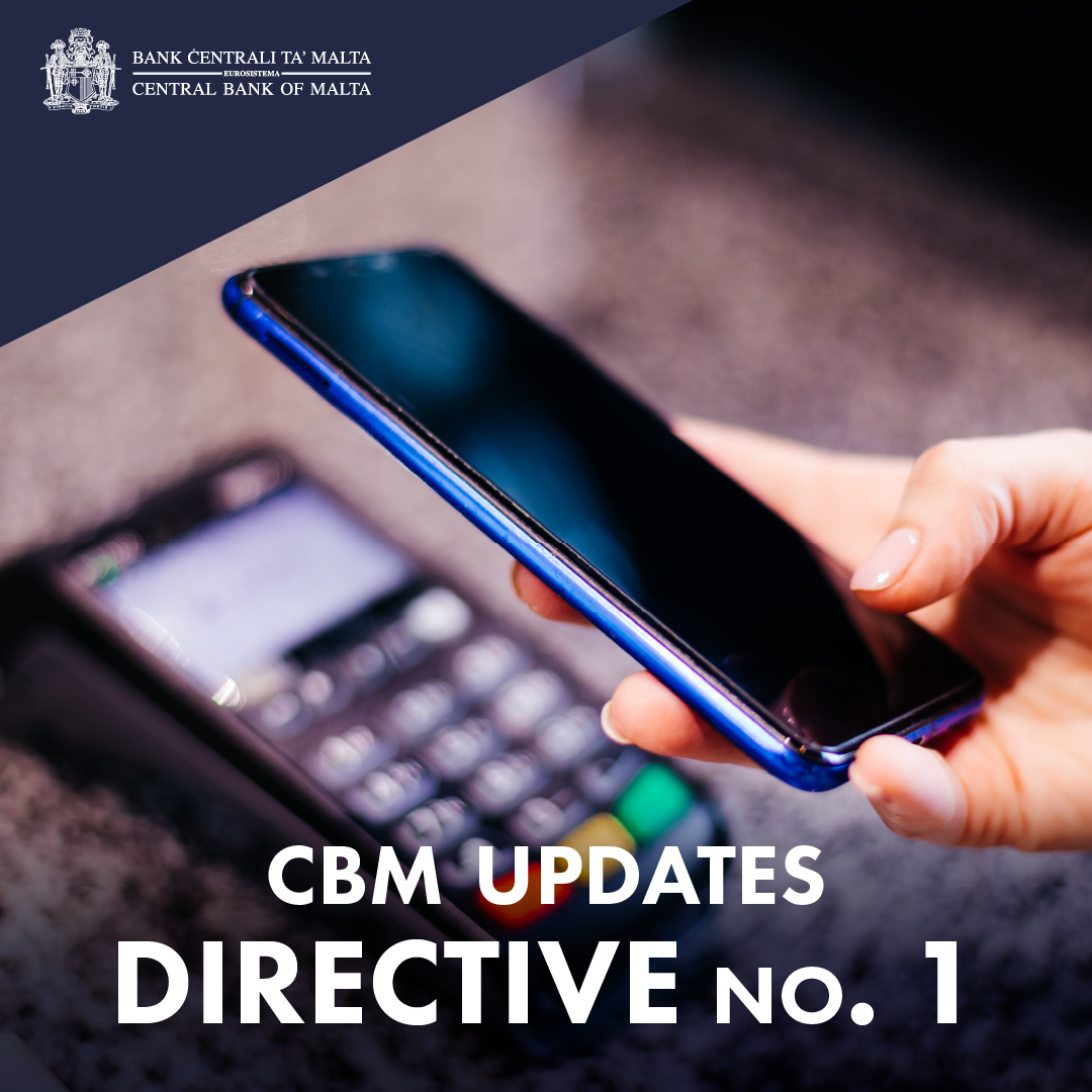 Il-Bank Ċentrali ta’ Malta jaġġorna d-Direttiva Nru 1 tal-Bank Ċentrali ta’ Malta dwar il-Provvediment u l-Użu tas-Servizzi ta’ Pagament Il-Bank Ċentrali ta’ Malta jaġġorna d-Direttiva Nru 1 tal-Bank Ċentrali ta’ Malta dwar il-Provvediment u l-Użu tas-Servizzi ta’ Pagament